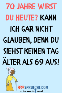 Bild Spruche Lustiger Spruch Zum 70 Geburtstag