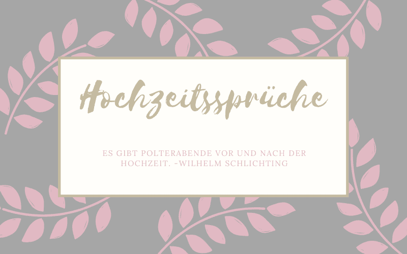 Hochzeitssprüche (127+) Schön & Herzlich Zitate über Liebe & Ehe
