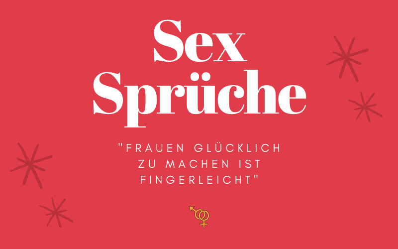 Sex Spruche 69 Lustig Versaut Zitate Uber Sex Fsk 18