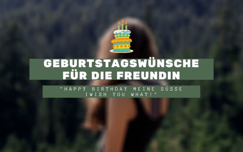 Geburtstagswunsche Fur Die Freundin Nette Susse Lustige Spruche