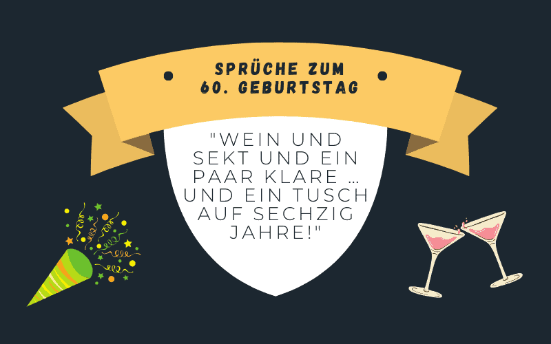 Sprüche zum 60. Geburtstag (49 +) Herzlich, Originell & Lustig