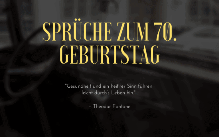 Sprüche zum 70. Geburtstag | Nett | Lustig | Herzlich | Kurz