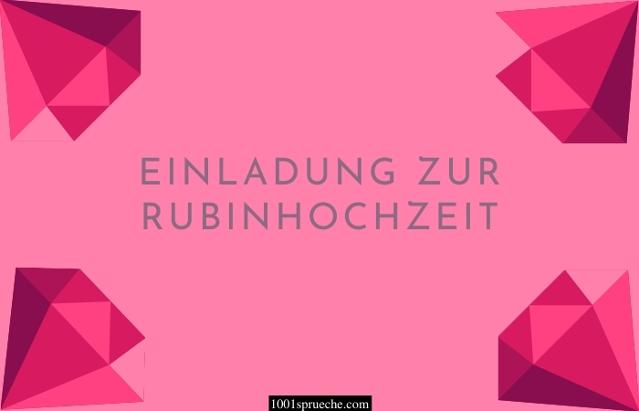 Einladung Zur Rubinhochzeit Texte Musterbeispiele Gratis Vorlage