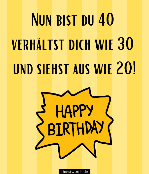 40 Spruche Zum 40 Geburtstag Nett Lustig Herzlich 2021