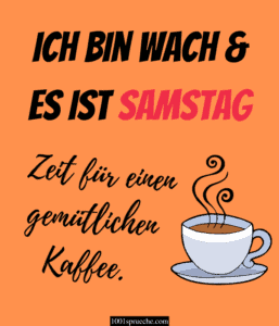 49 Guten Samstag Sprüche & Bilder Samstag Grüße 2021